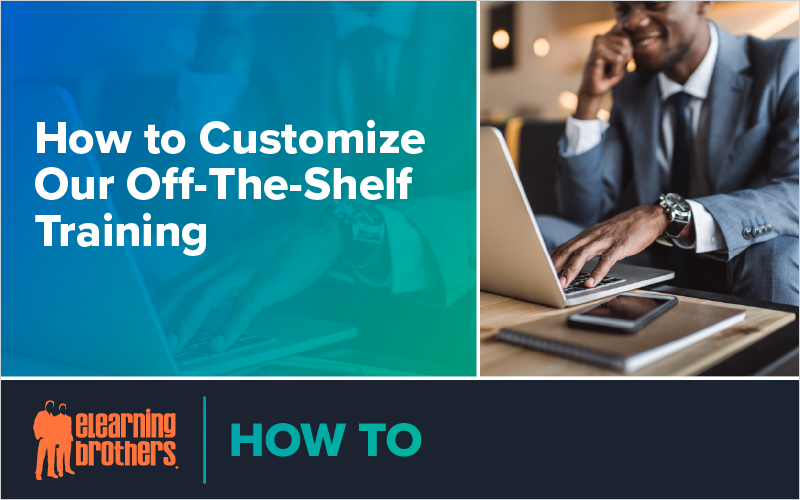 inar How to Customize Our Off The Shelf Training
